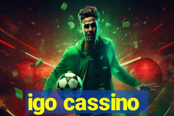 igo cassino